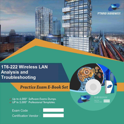 

PTNR01A998WXY 1T6-222 Wireless LAN Analysis and Troubleshooting Practice Exam E-Book Set(DVD)