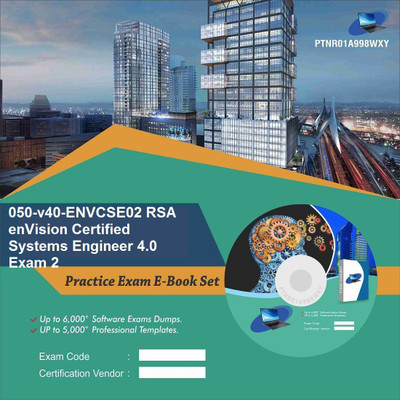 

PTNR01A998WXY 050-v40-ENVCSE02 RSA enVision Certified Systems Engineer 4.0 Exam 2 Practice Exam E-Book Set(DVD)