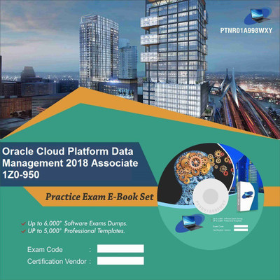 

PTNR01A998WXY Oracle Cloud Platform Data Management 2018 Associate 1Z0-950 Practice Exam E-Book Set(DVD)