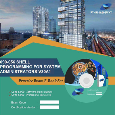 

PTNR01A998WXY 090-056 SHELL PROGRAMMING FOR SYSTEM ADMINISTRATORS V30A1 Practice Exam E-Book Set(DVD)