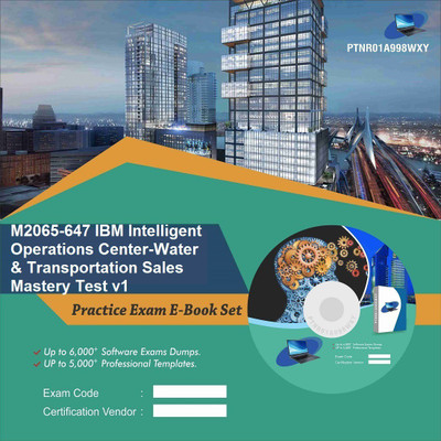 

PTNR01A998WXY M2065-647 IBM Intelligent Operations Center-Water & Transportation Sales Mastery Test v1 Practice Exam E-Book Set(DVD)