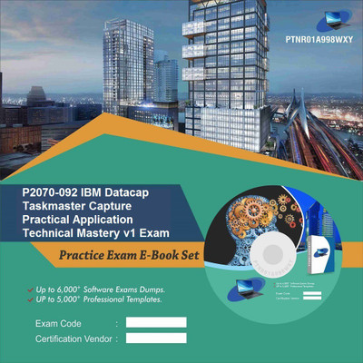 

PTNR01A998WXY P2070-092 IBM Datacap Taskmaster Capture Practical Application Technical Mastery v1 Exam Practice Exam E-Book Set(DVD)