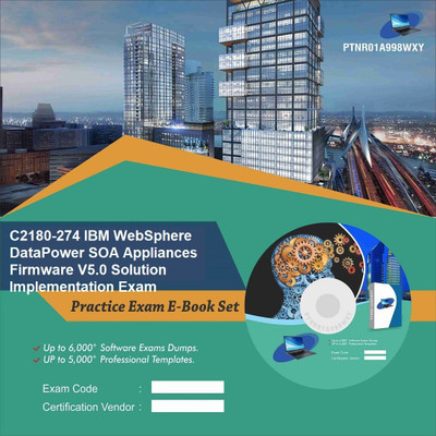 

PTNR01A998WXY C2180-274 IBM WebSphere DataPower SOA Appliances Firmware V5.0 Solution Implementation Exam Practice Exam E-Book Set(DVD)