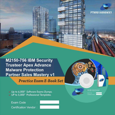 

PTNR01A998WXY M2150-756 IBM Security Trusteer Apex Advance Malware Protection Partner Sales Mastery v1 Practice Exam E-Book Set(DVD)