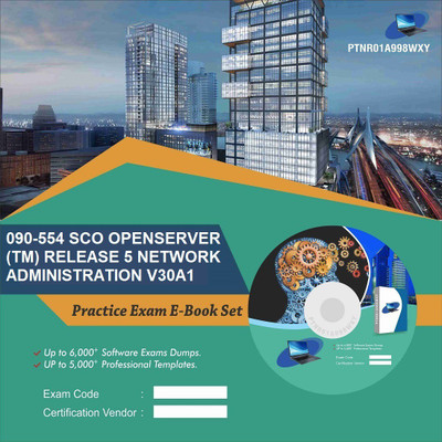 

PTNR01A998WXY 090-554 SCO OPENSERVER(TM) RELEASE 5 NETWORK ADMINISTRATION V30A1 Practice Exam E-Book Set(DVD)