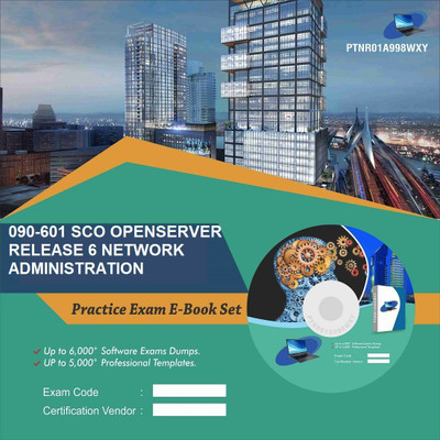 

PTNR01A998WXY 090-601 SCO OPENSERVER RELEASE 6 NETWORK ADMINISTRATION Practice Exam E-Book Set(DVD)