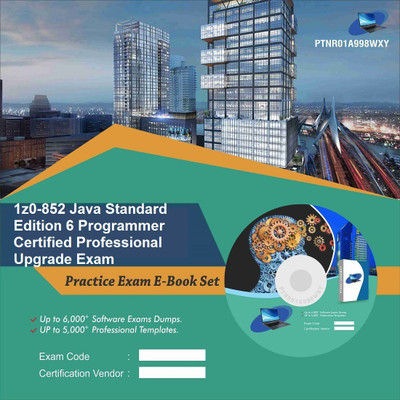 

PTNR01A998WXY 1z0-852 Java Standard Edition 6 Programmer Certified Professional Upgrade Exam Practice Exam E-Book Set(DVD)
