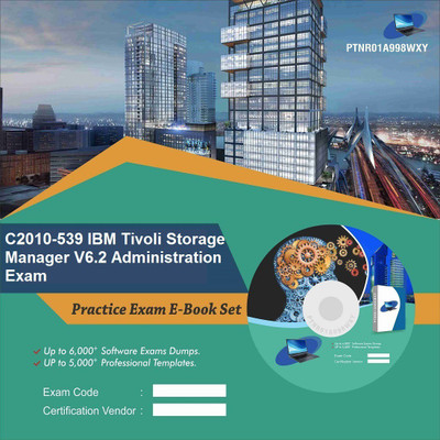 

PTNR01A998WXY C2010-539 IBM Tivoli Storage Manager V6.2 Administration Exam Practice Exam E-Book Set(DVD)