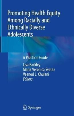 Promoting Health Equity Among Racially and Ethnically Diverse Adolescents(English, Hardcover, unknown)