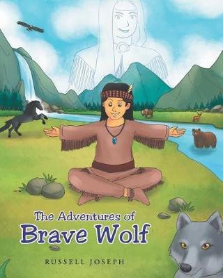 The Adventures of Brave Wolf(English, Paperback, Joseph Russell)