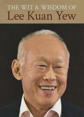 Wit and Wisdom of Lee Kuan Yew(English, Hardcover, Lee Kuan Yew)