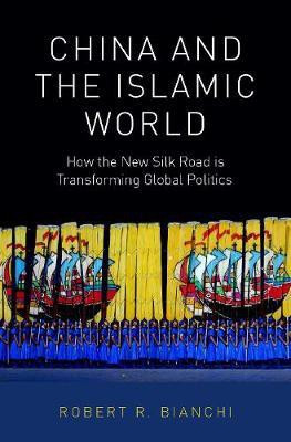 China and the Islamic World(English, Hardcover, Bianchi Robert R.)