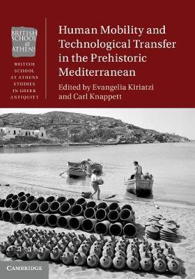Human Mobility and Technological Transfer in the Prehistoric Mediterranean(English, Hardcover, unknown)