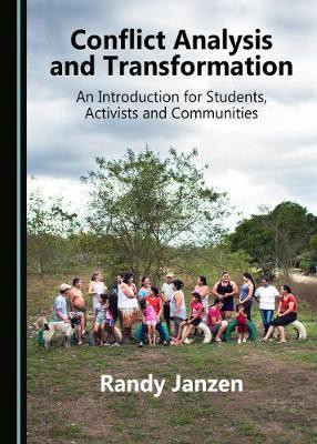 Conflict Analysis and Transformation(English, Hardcover, Janzen Randy)