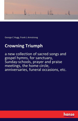 Crowning Triumph(English, Paperback, Hugg George C)