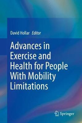 Advances in Exercise and Health for People With Mobility Limitations(English, Hardcover, unknown)