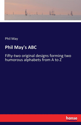 Phil May's ABC(English, Paperback, May Phil)