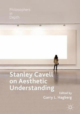 Stanley Cavell on Aesthetic Understanding(English, Hardcover, unknown)