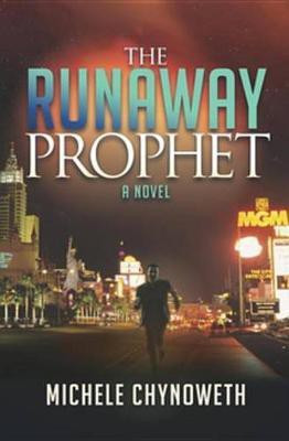 The Runaway Prophet(English, Electronic book text, Chynoweth Michele)