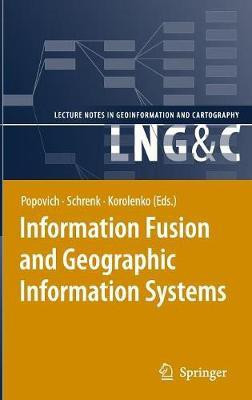 Information Fusion and Geographic Information Systems(English, Hardcover, unknown)