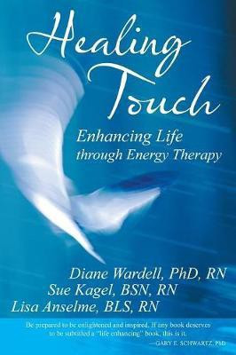 Healing Touch(English, Paperback, Wardell Phd Diane RN)