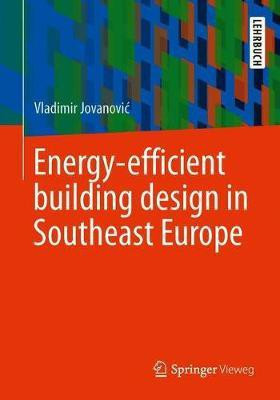 Energy-efficient building design in Southeast Europe(English, Paperback, Jovanovic Vladimir)