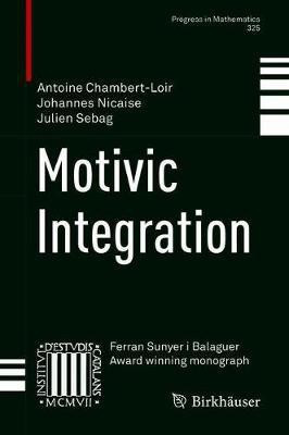 Motivic Integration(English, Hardcover, Chambert-Loir Antoine)