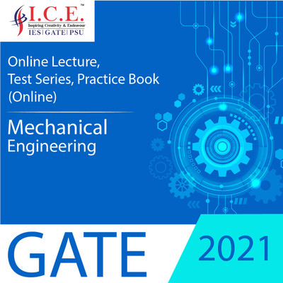 

ICE GATE Mechanical Engineering (Online Lectures + Practice Book + Test Series) - Course For GATE Exams - 2021(Online)
