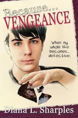 Because...Vengeance(English, Paperback, Sharples Diana L)