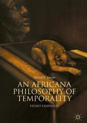An Africana Philosophy of Temporality(English, Hardcover, Sawyer Michael E.)