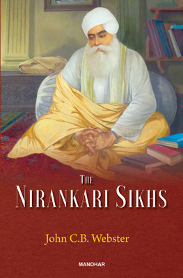 The Nirankari Sikhs(English, Paperback, John C.B. Webster)