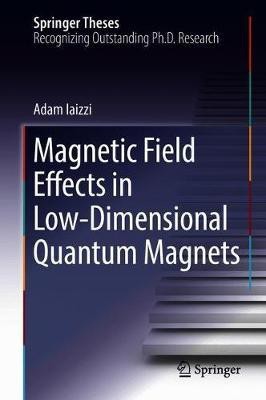 Magnetic Field Effects in Low-Dimensional Quantum Magnets(English, Hardcover, Iaizzi Adam)