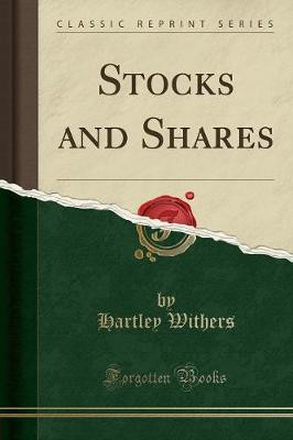 Stocks and Shares (Classic Reprint)(English, Paperback, Withers Hartley)