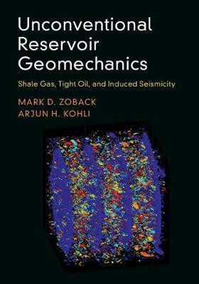 Unconventional Reservoir Geomechanics(English, Hardcover, Zoback Mark D.)