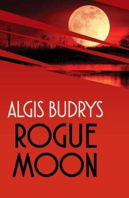 Rogue Moon(English, Electronic book text, Budrys Algis)