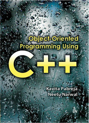 Object-Oriented Programming Using C++(English, Paperback, Kavita Pabreja, Neetu Narwal)