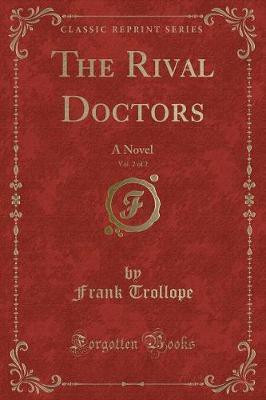 The Rival Doctors, Vol. 2 of 2(English, Paperback, Trollope Frank)