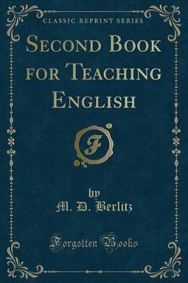 Second Book for Teaching English (Classic Reprint)(English, Paperback, Berlitz M D)