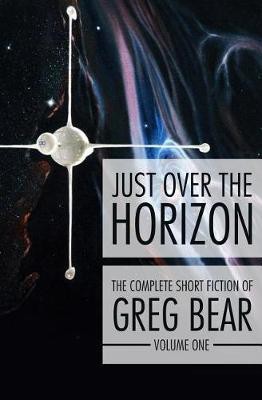 Just Over the Horizon(English, Electronic book text, Bear Greg)