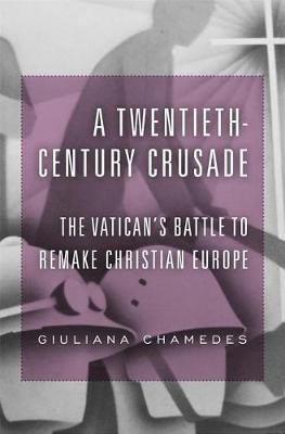 A Twentieth-Century Crusade(English, Hardcover, Chamedes Giuliana)