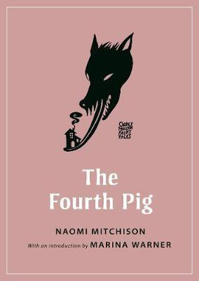 The Fourth Pig(English, Paperback, Mitchison Naomi)