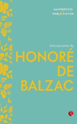 Selected Stories by Honor De Balzac(English, Paperback, Pisces Master)