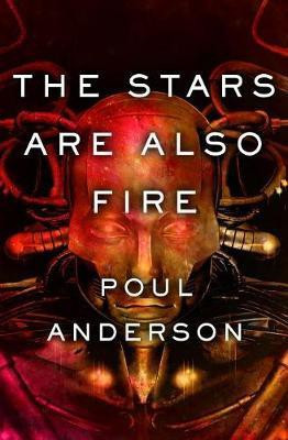 The Stars Are Also Fire(English, Electronic book text, Anderson Poul)