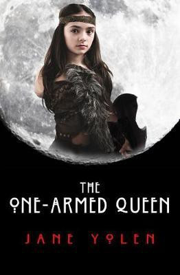 The One-Armed Queen(English, Electronic book text, Yolen Jane)