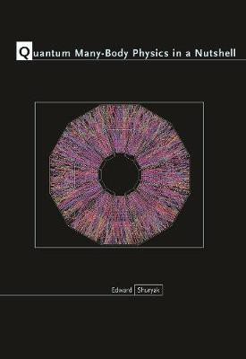 Quantum Many-Body Physics in a Nutshell(English, Hardcover, Shuryak Edward)