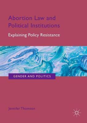 Abortion Law and Political Institutions(English, Hardcover, Thomson Jennifer)
