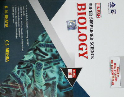 DINESH SUPER SIMPLIFIED SCIENCE BIOLOGY CLASS-IX (2019-2020)(English, Paperback, C.S. MISHRA, K.N. BHATIA)