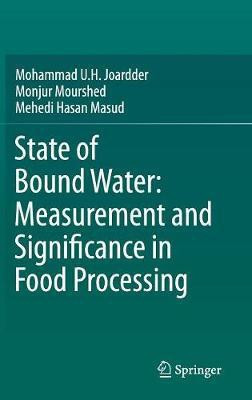 State of Bound Water: Measurement and Significance in Food Processing(English, Hardcover, Joardder Mohammad U.H.)