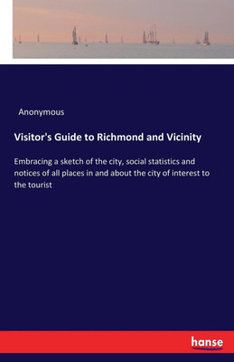 Visitor's Guide to Richmond and Vicinity(English, Paperback, Anonymous)