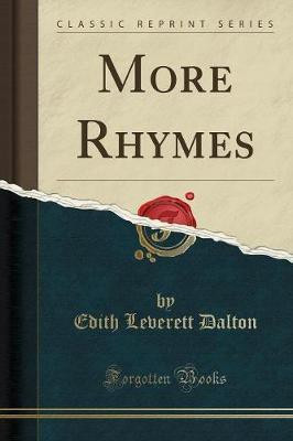 More Rhymes (Classic Reprint)(English, Paperback, Dalton Edith Leverett)